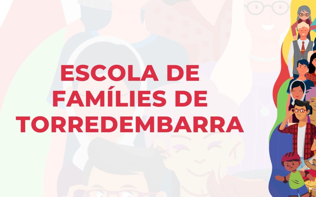 Reprenem l’Escola de Famílies de Torredembarra amb tallers sobre parentalitat positiva, normes i límits